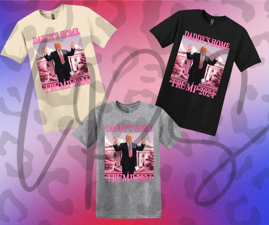 Trump Daddy's Home Shirt