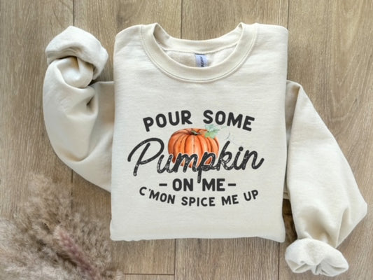 Pour Some Pumpkin on Me Crewneck