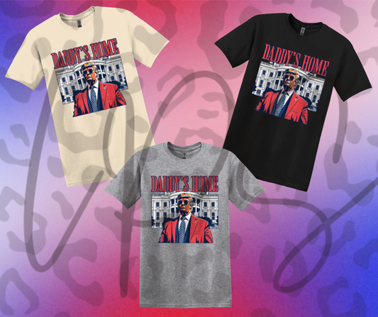 Trump Daddy's Home Shirt