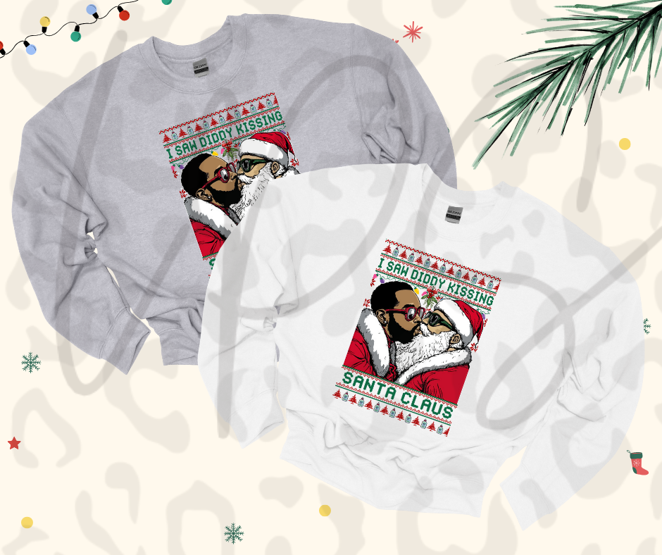 I Saw Daddy Kissing Santa Claus Crewneck – Funny Christmas Holiday Sweatshirt