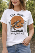 Buck Around and Find Out Shirt | Western Rodeo Graphic Tee