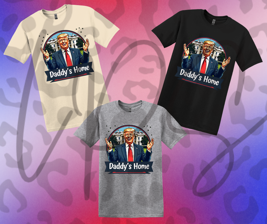 Trump Daddy's Home Shirt