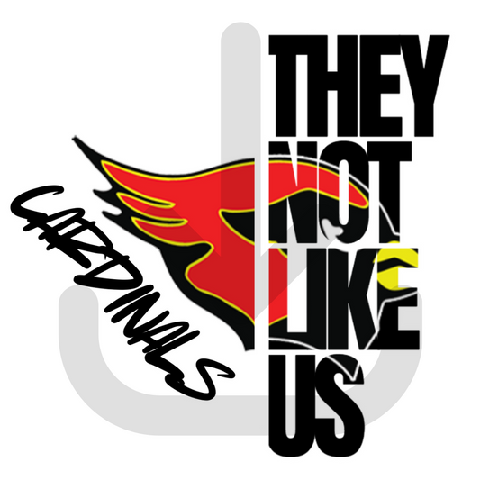 Cardinals They Not Like Us