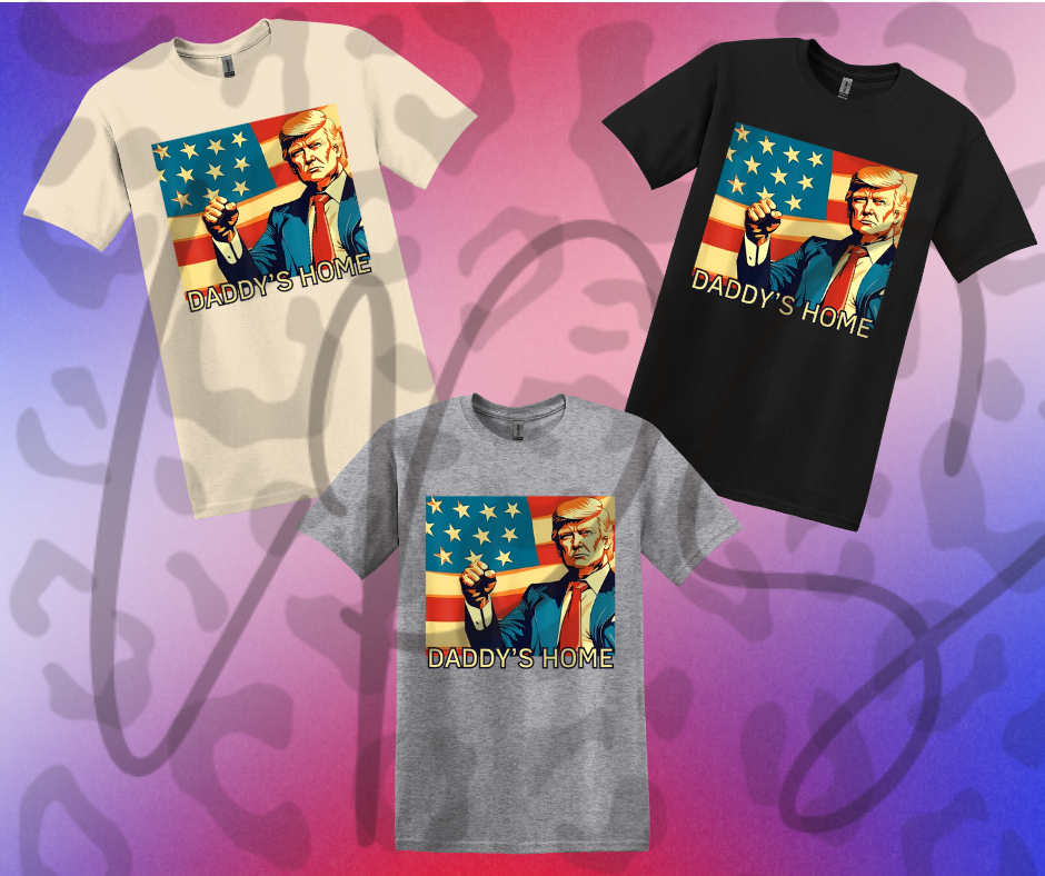 Trump Daddy’s Home T-Shirt – Viral Political Meme Comeback Tee
