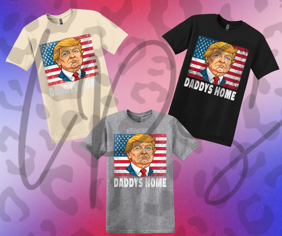 Trump Daddy’s Home Shirt – Bold Political Comeback Graphic Tee