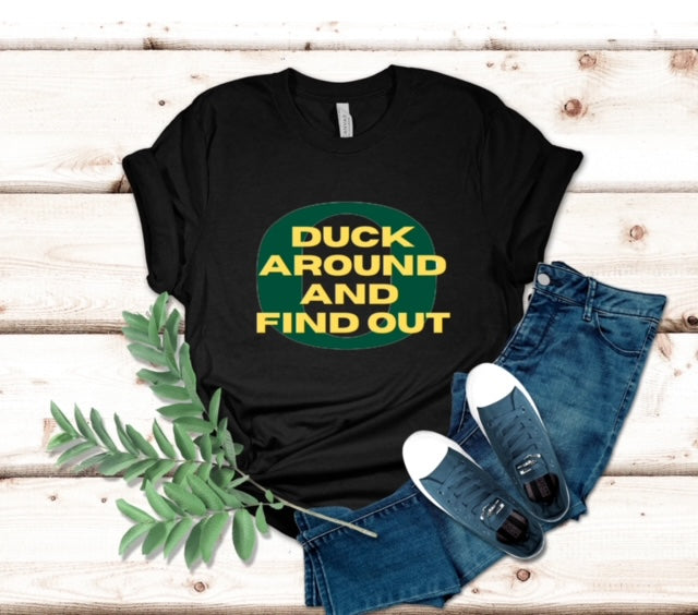 Duck Around And Find Out Shirt – Funny Duck Graphic Tee