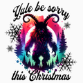 Yule Be Sorry This Christmas PNG – Krampus Holiday Clipart | Dark Humor Christmas Sublimation Design