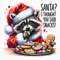 Funny Raccoon Christmas PNG – “Santa? I Thought You Said Snacks!” Holiday Clipart | Cute Cookie‑Loving Raccoon Artwork