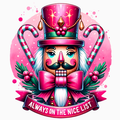 Always on the Nice List PNG – Pink Nutcracker Clipart | Festive Christmas Candy Cane Sublimation Design