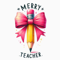 Merry Teacher PNG – Pencil with Pink Bow Clipart | Festive Christmas Teacher Sublimation Design