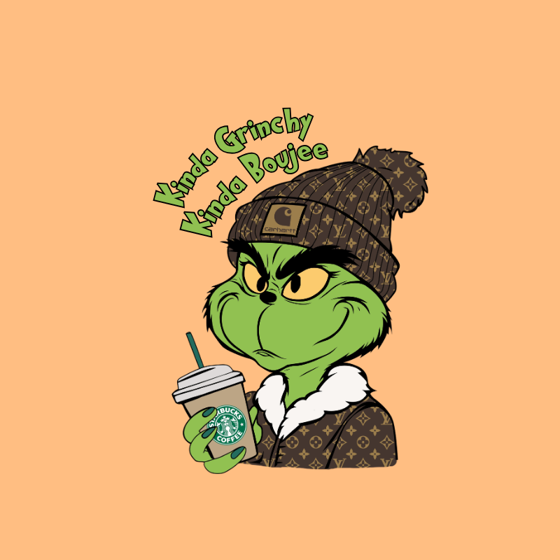Kinda Grinchy Kinda Boujee PNG – Funny Christmas Grinch‑Style Clipart, Boujee Holiday Sublimation Design, Festive Digital Download