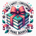 All I Want for Christmas Is More Books PNG – Festive Book Stack Clipart | Cozy Reader Holiday Sublimation Design