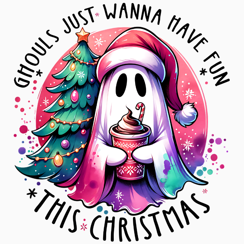 Ghouls Just Wanna Have Fun This Christmas PNG – Cute Ghost & Tree Clipart | Spooky‑Cute Holiday Sublimation Design