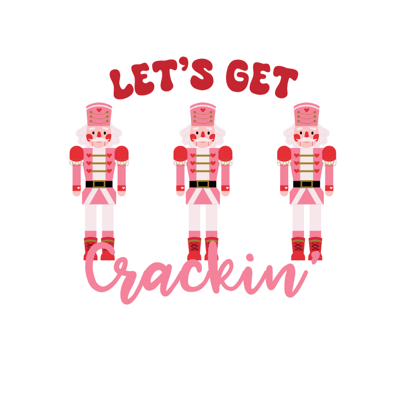 Let’s Get Crackin’ PNG – Pink Nutcracker Christmas Clipart, Cute Holiday Nutcracker Trio, Festive Sublimation Design, Digital Download