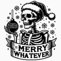 Merry Whatever Skeleton PNG – Dark Humor Santa Clipart | Alternative Christmas Ornament Sublimation Design