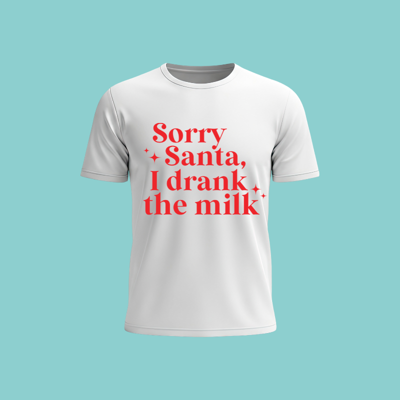Sorry Santa I Drank the Milk PNG – Funny Christmas Quote, Holiday Shirt Design, Festive Sublimation Clipart, Digital Download
