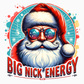 Big Nick Energy PNG – Cool Santa with Sunglasses Clipart | Funny Modern Christmas Sublimation Design