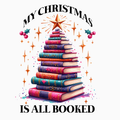 My Christmas Is All Booked – Festive Book Lover PNG