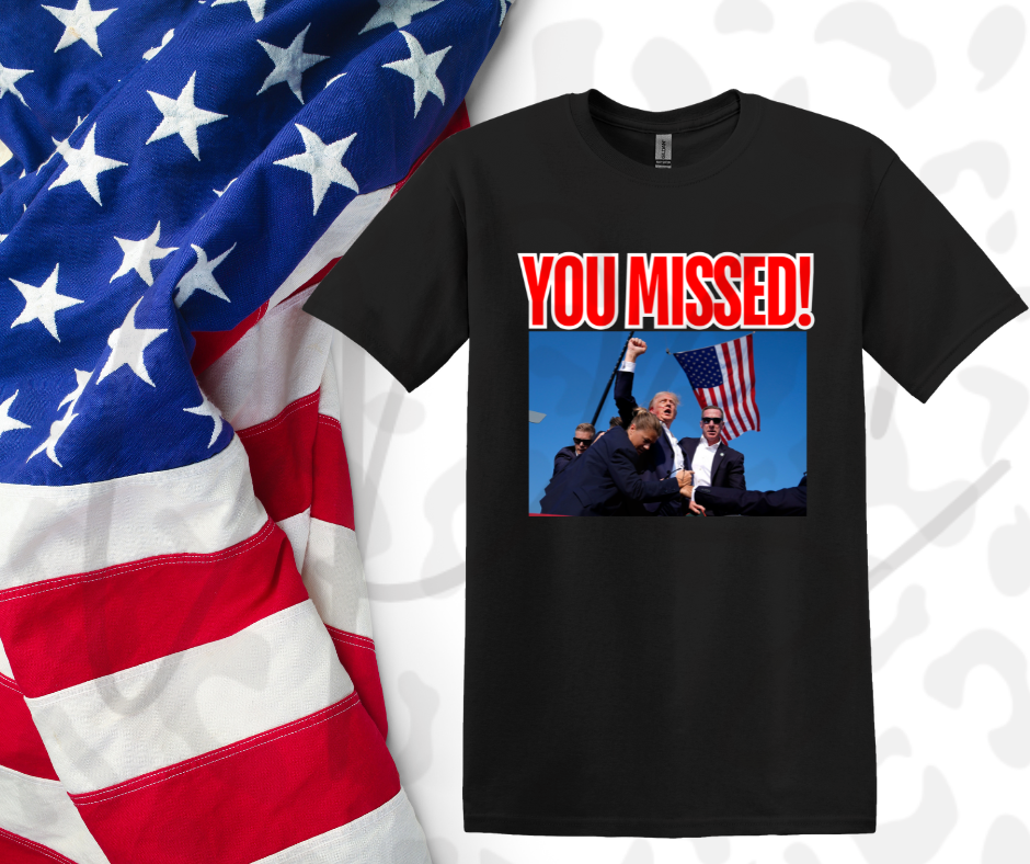 Trump You Missed T-shirt