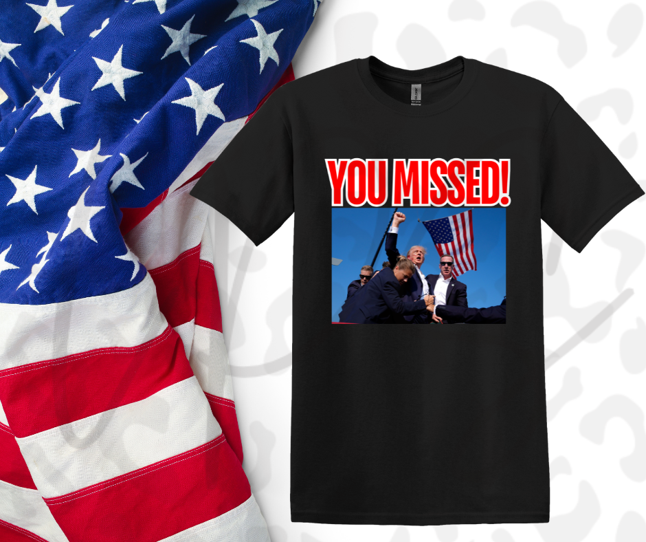 Trump You Missed White Tee – Bold Statement Shirt for the Unapologetically Outspoken
