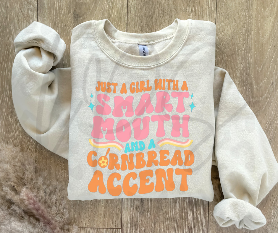 Just A Girl with a Smart Mouth and a Cornbread Accent Crewneck