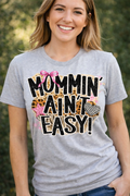 Mommin’ Ain’t Easy Shirt | Funny Mom Graphic Tee