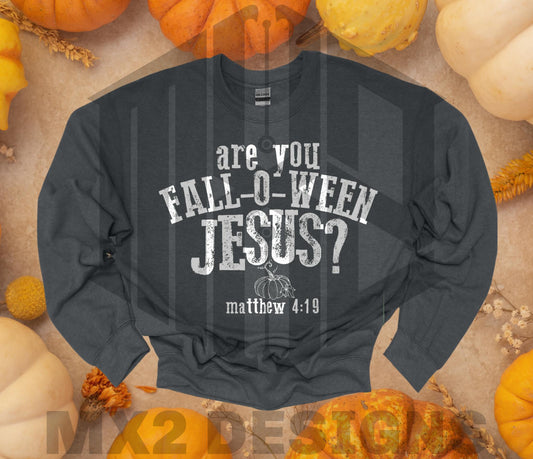 Are You Fall-O-Ween Jesus? Crewneck