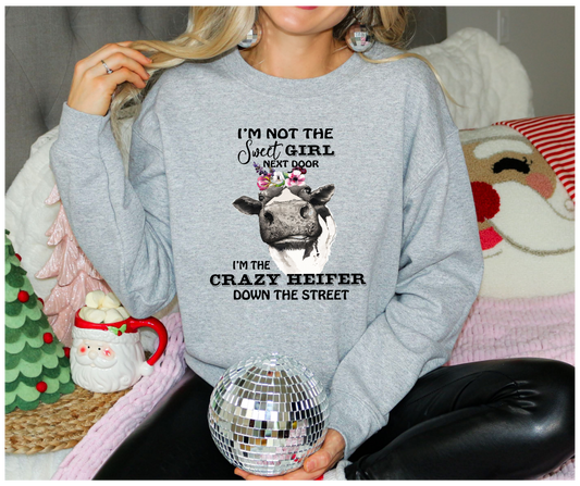 I'm not the sweet girl next door Crewneck