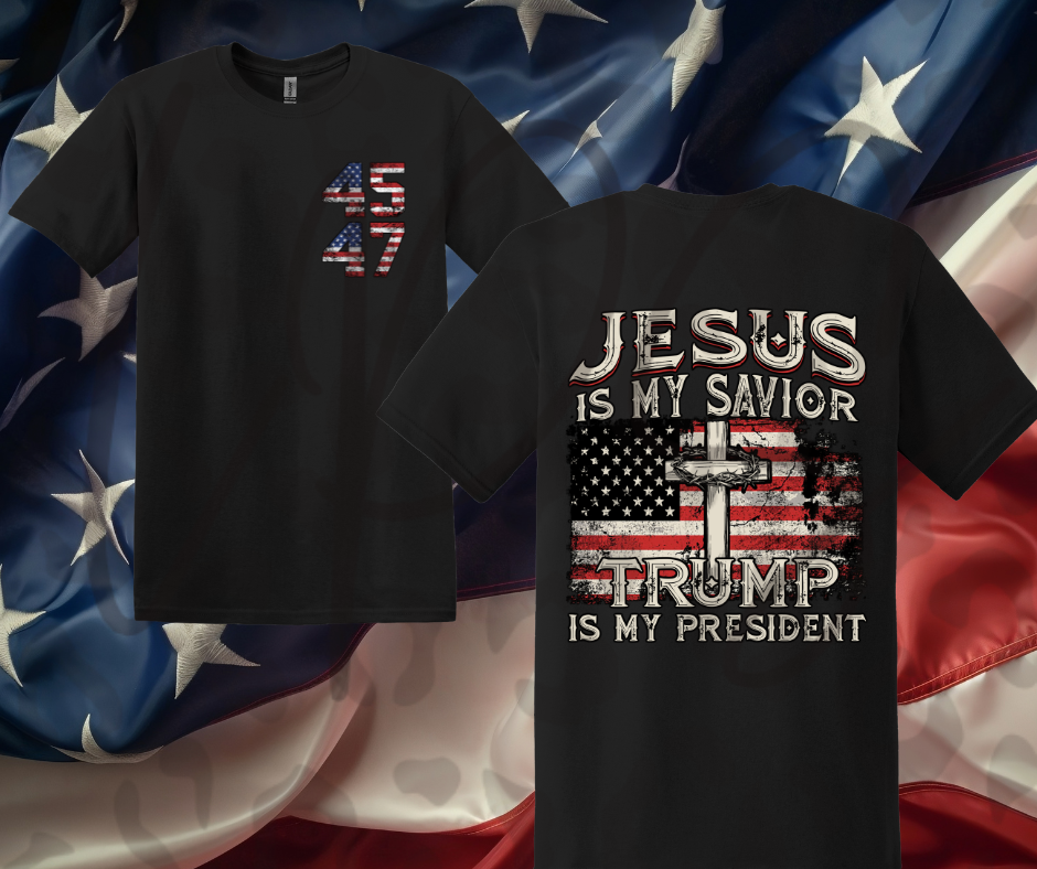 Jesus Is My Savior Trump Is My President Shirt – Patriotic Christian Tee