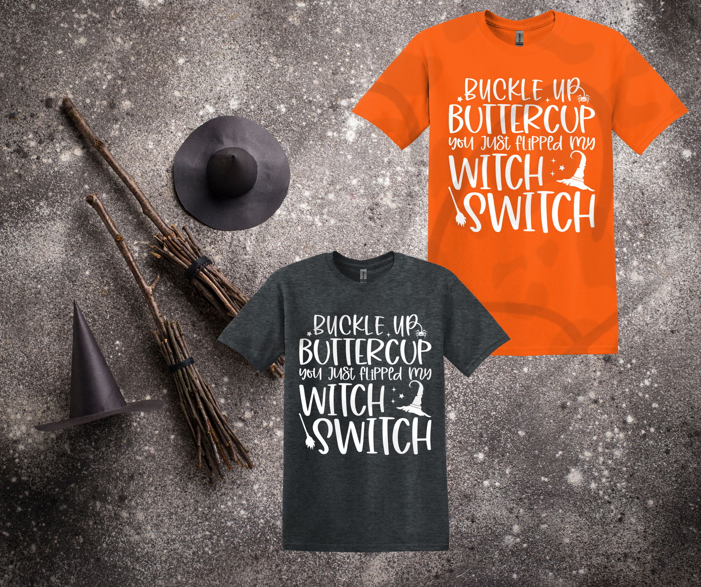 Buckle Up Buttercup - Witch Switch Shirt