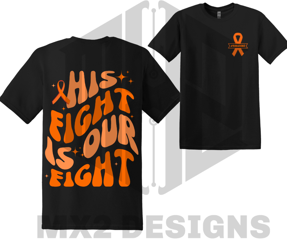His Fight Is Our Fight T‑Shirt – Support & Awareness Tee