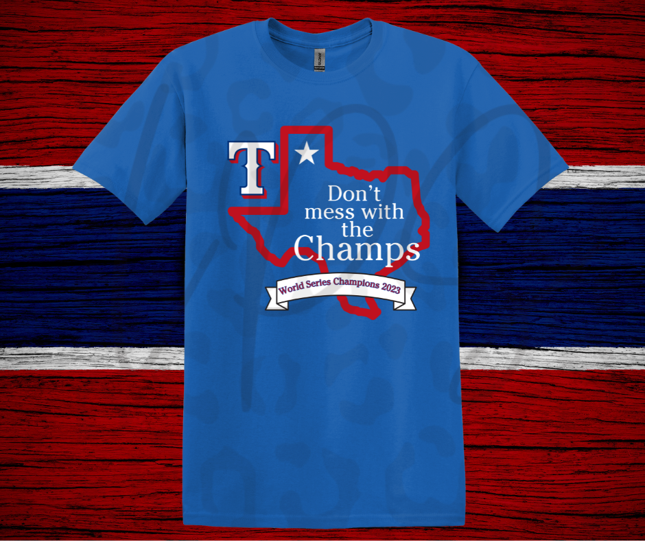 Don't Mess with Champs Shirt