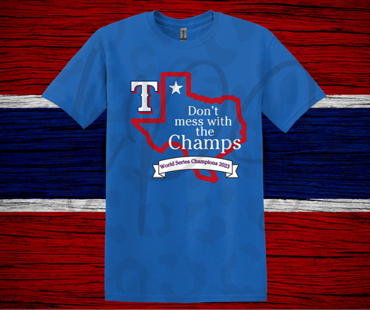 Don't Mess with Champs Shirt