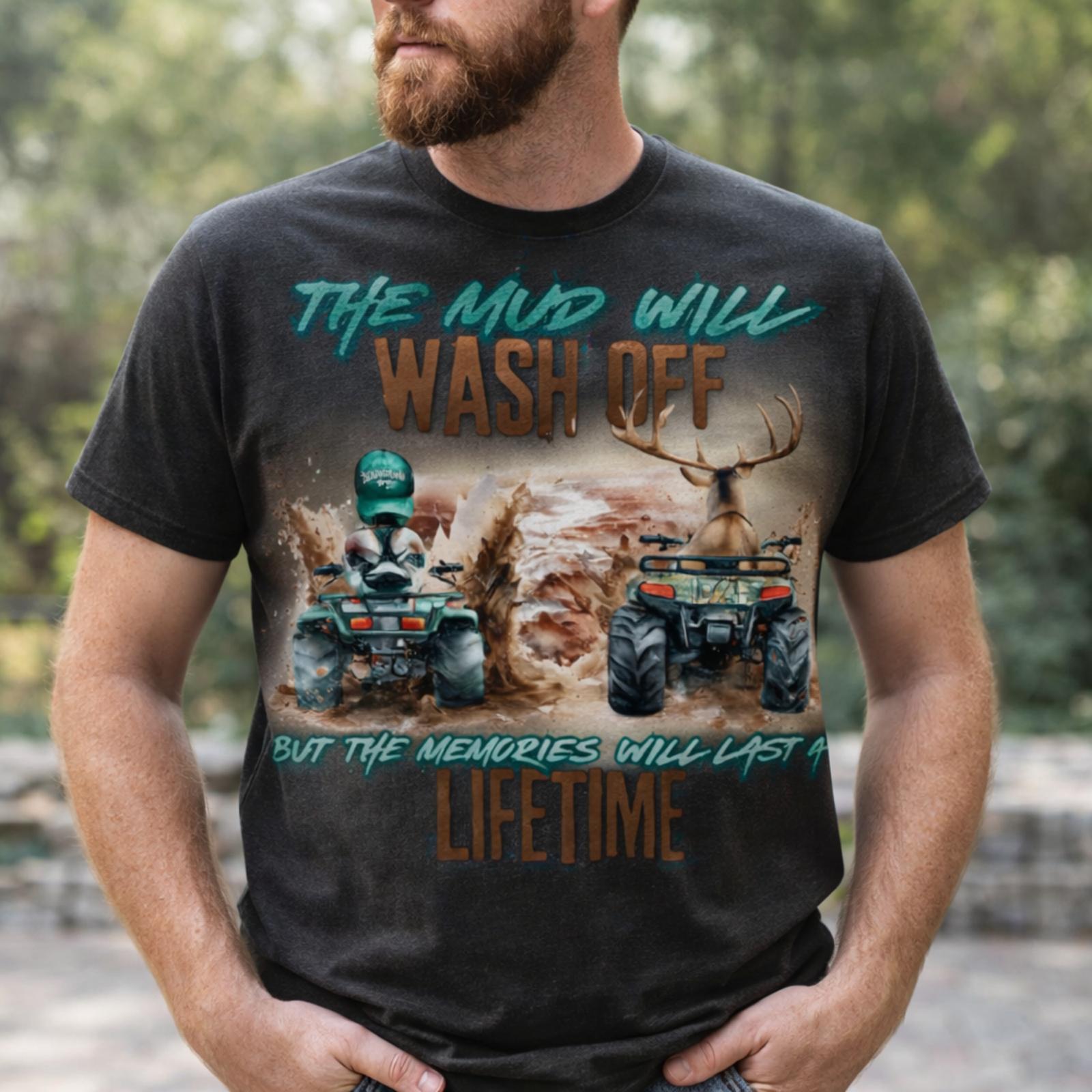The Mud Will Wash Off Shirt – ATV Riding Outdoor Adventure Tee