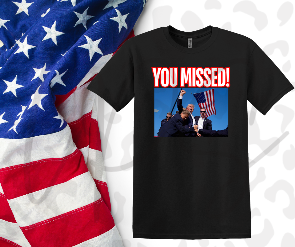 Trump You Missed White Tee – Bold Statement Shirt for the Unapologetically Outspoken