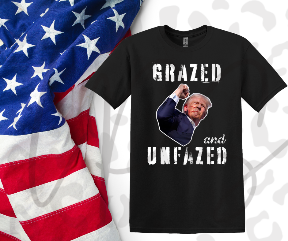 Trump Grazed and Unfazed T-shirt